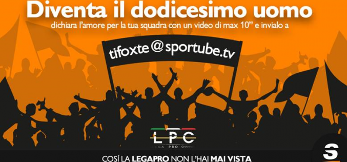 TIFOXTE è la nuova campagna di Sportube dedicata ai tifosi del campionato della Lega Pro