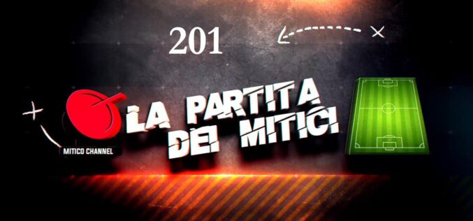 La partita dei Mitici – 201 – Ancora una sconfitta