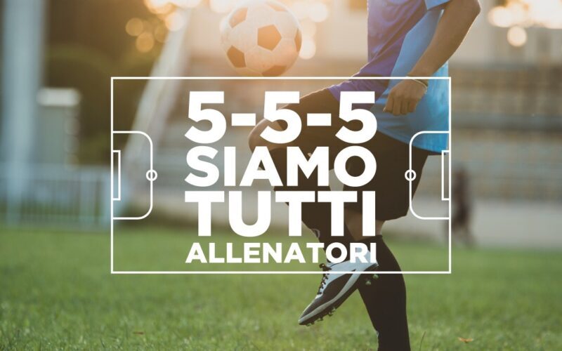 5-5-5 | Siamo tutti allenatori – 1