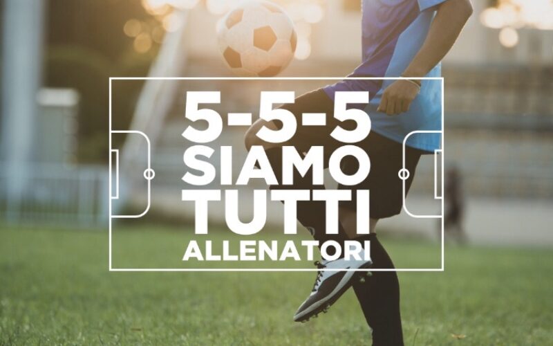 5-5-5 Siamo tutti allenatori