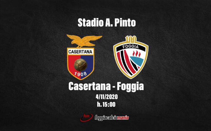 Casertana-Foggia: le ultimissime