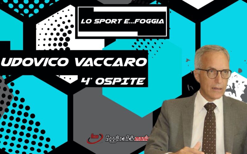 “Lo sport e…Foggia”: intervista a Ludovico Vaccaro, Procuratore Capo di Foggia