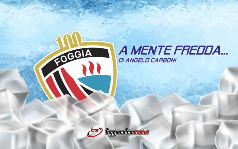 A mente fredda…Juve Stabia-Foggia