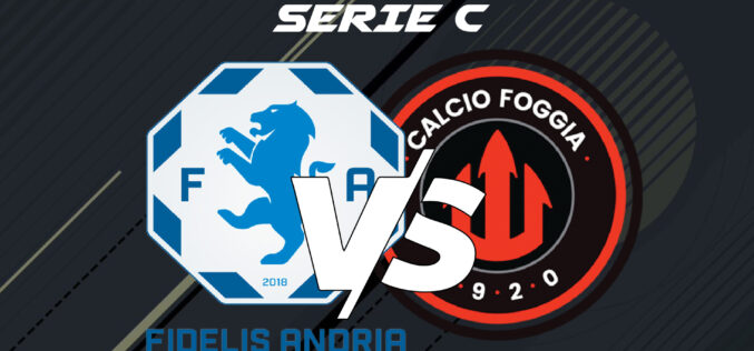 Fidelis Andria-Foggia: le ultimissime