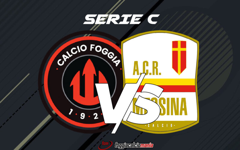 Foggia-ACR Messina: le ultimissime