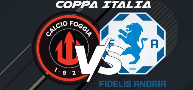 Foggia-Fidelis Andria: le ultimissime