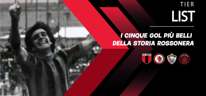 TIER LIST Gol rossoneri più belli – Daniel Miulli