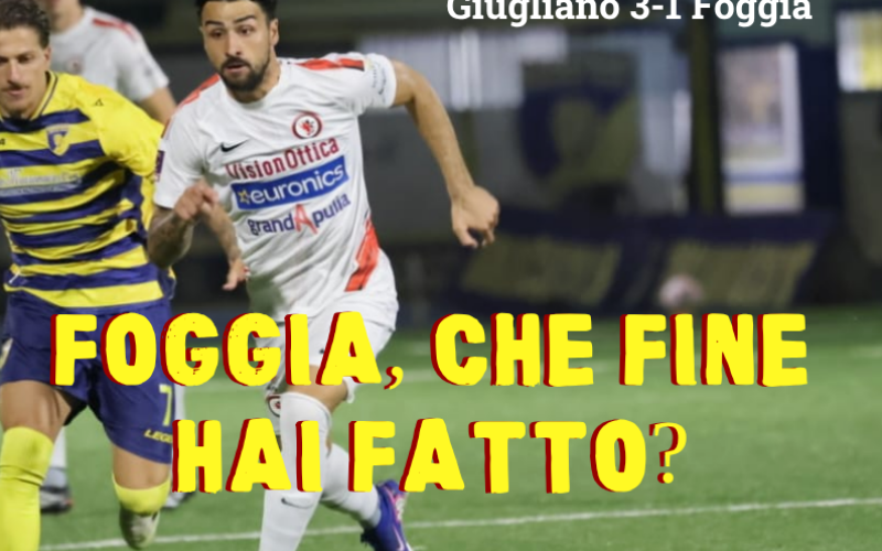 Lo Zac vi racconta la brutta sconfitta del Foggia a Giugliano
